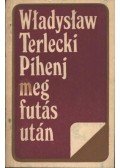 Terlecki, Wladyslaw - Pihenj meg futás után