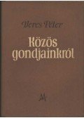 Veres Péter - Közös gondjainkról