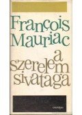 Francois Mauriac - A szerelem sivataga