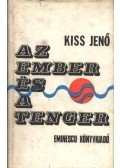 Kiss Jenő - Az ember és a tenger