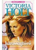 Victoria Holt - A házasságtörő