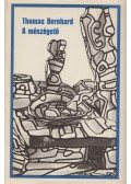 Thomas Bernhard - A mészégető
