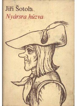 Sotola, Jiri - Nyársra húzva Sotola, Jiri - Nyársra húzva, Budapest 1979 antikvár könyv