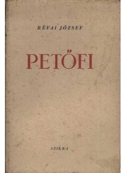 Révai József - Petőfi Révai József - Petőfi, Budapest 1949 antikvár könyv
