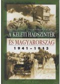 Szabó Péter,Számvéber Norbert - A keleti hadszíntér és Magyarország 1941-1943