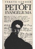 Fekete Sándor - Petőfi evangéliuma