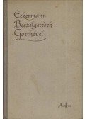 Eckermann, Johann Peter - Beszélgetések Goethével