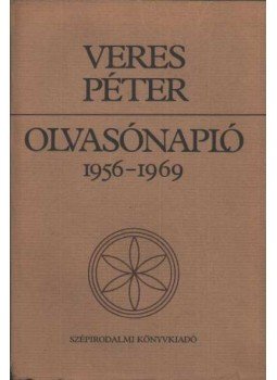 Veres Péter - Olvasónapló 1956-1969 Veres Péter - Olvasónapló 1956-1969, Budapest 1988 antikvár könyv