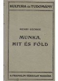 George, Henry - Munka, hit és föld