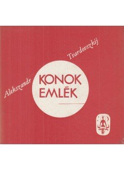 Tvardovszkij, Alekszandr - Konok emlék Tvardovszkij, Alekszandr - Konok emlék, Budapest 1975 antikvár könyv