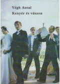 Végh Antal - Kenyér és vászon