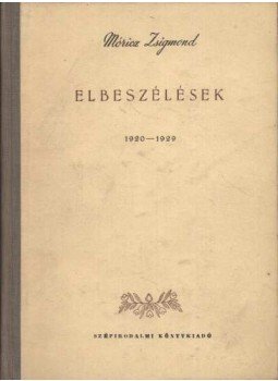 Móricz Zsigmond - Elbeszélések 1920-1929 Móricz Zsigmond - Elbeszélések 1920-1929, Budapest 1955 antikvár könyv