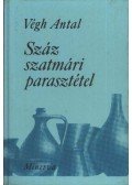 Végh Antal - Száz szatmári parasztétel