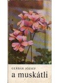 Gerbár József - A muskátli