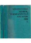 Dr. Ocskó Zoltán,Dr. Molnár Jenő,Dr. Erdős Gyula,Olasz Zsuzsa - Növényvédő szerek, termésnövelő anyagok 2006 I-II.
