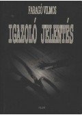Faragó Vilmos - Igazoló jelentés