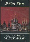 Szőllősy Klára - A szivárvány velünk marad