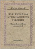 Ferenczi Sándor - Lelki problémák a pszichoanalízis tükrében
