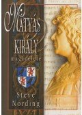Nording, Steve - Mátyás király magánélete