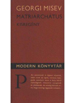 Misev, Georgi - Matriarchátus Misev, Georgi - Matriarchátus, Budapest 1977 antikvár könyv