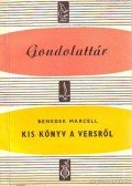 Benedek Marcell - Kis könyv a versről