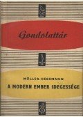 Müller- Hegemann - A modern ember idegessége
