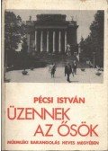 Pécsi István - Üzennek az ősök