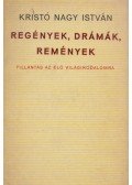 Kristó Nagy istván - Regények, drámák, remények