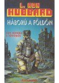 L. Ron Hubbard - Háború a földön 2.