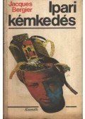 Bergier, Jacques - Ipari kémkedés