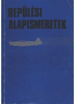 Jereb Gábor - Repülési alapismeretek Jereb Gábor - Repülési alapismeretek, Budapest 1980 antikvár könyv