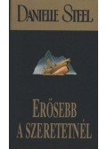 Danielle Steel - Erősebb a szeretetnél
