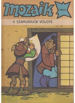 - A szamurájok völgye (Mozaik 1989/4.) - A szamurájok völgye (Mozaik 1989/4.), Budapest 1989 antikvár könyv