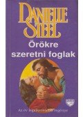 Danielle Steel - Örökre szeretni foglak