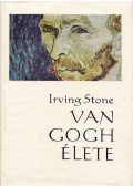 Stone, Irving - Van Gogh élete