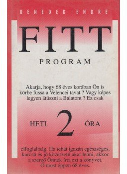 Benedek Endre - Fittprogram Benedek Endre - Fittprogram, Budapest 1992 antikvár könyv