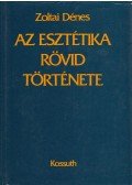 Zoltai Dénes - Az esztétika rövid története
