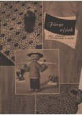 Villányi Emilné (szerk.) - Fürge Ujjak 1961. V. évfolyam (Hiányos)