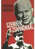 Hruscsov,Nyikita Szergejevics - Szemben a zsarnokkal