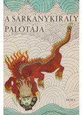 Tőkei Ferenc - A sárkánykirály palotája