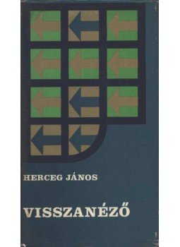 Herceg János - Visszanéző Herceg János - Visszanéző, Újvidék 1979 antikvár könyv