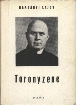 Harsányi Lajos - Toronyzene Harsányi Lajos - Toronyzene, Budapest 1969 antikvár könyv