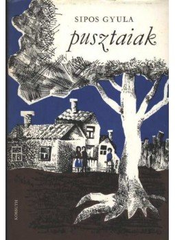 Sipos Gyula - Pusztaiak Sipos Gyula - Pusztaiak, Budapest 1977 antikvár könyv