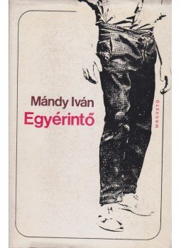 Mándy Iván - Egyérintő Mándy Iván - Egyérintő, Budapest 1969 antikvár könyv