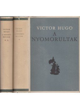 Victor Hugo - A nyomorultak I-II. Victor Hugo - A nyomorultak I-II., Budapest 1966 antikvár könyv