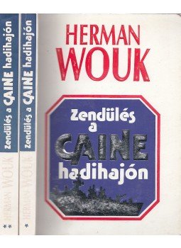 Herman Wouk - Zendülés a Caine hadihajón I-II. Herman Wouk - Zendülés a Caine hadihajón I-II., Budapest 1991 antikvár könyv