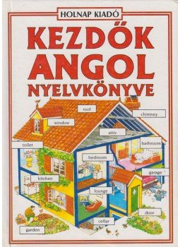 Holmes, Frank, Helen Davies - Kezdők angol nyelvkönyve Holmes, Frank, Helen Davies - Kezdők angol nyelvkönyve, Budapest 1993 antikvár könyv