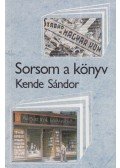 Kende Sándor - Sorsom a könyv