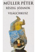 Müller Péter - Részeg józanok / Világcirkusz