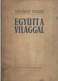 Méliusz József - Együtt a világgal